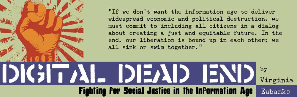 Digital Dead End: Fighting for Social Justice in the Information Age Virginia Eubanks